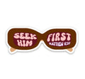 SEEK HIM FIRST SUNGLASSES STICKER